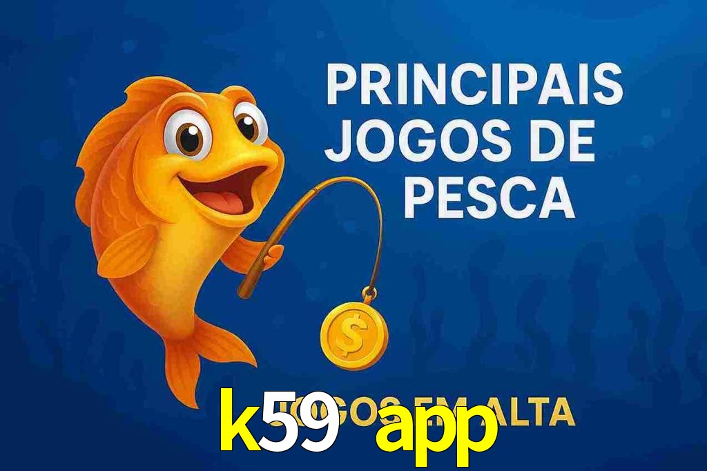 Pesca no k59 app